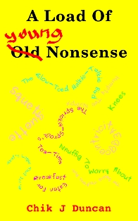 a picture showing the cover of the book: A Load Of Young Nonsense by Chik J Duncan